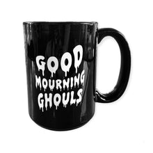 Load image into Gallery viewer, Good Mourning Ghouls Mug
